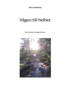 cover image of Vägen till helhet: lära känna sin egen kärna